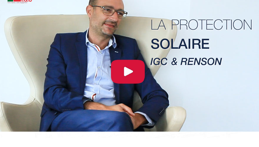 la protection solaire IGC & RENSON