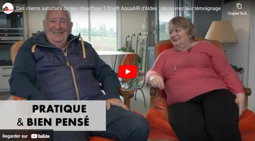 clients satisfaits du chauffage aqua air dans leur maison
